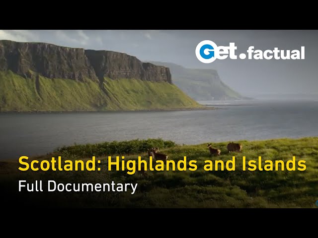 Scotland - Highlands and Islands, Nature Documentary class=