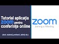 Tutorial complet aplicația Zoom pentru conferințe online ( Elearning - clasă virtuală)