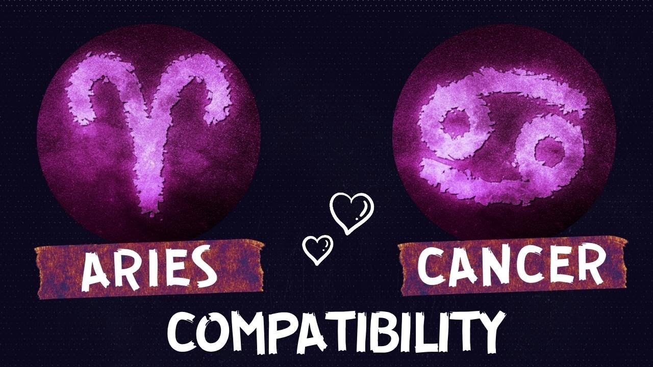 Aries and Cancer Compatibility Cancer and Aries Compatibility YouTube