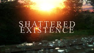 Shattered Existence (2007) - 4K Remaster