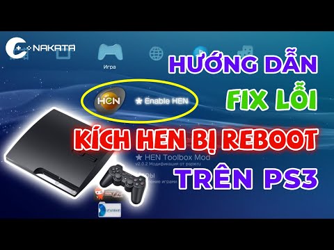 [NAKATA Shop Game] Hướng dẫn fix lỗi kích HEN bị Reboot trên PS3 2023 Mới