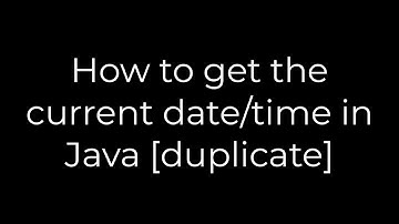 Java :How to get the current date/time in Java [duplicate](5solution)