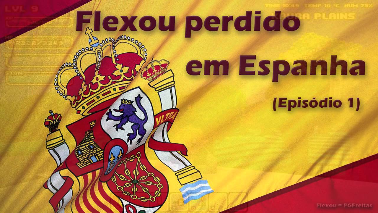 TrollGamersPT - Flexou perdido em Espanha [episódio 1]