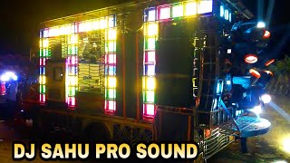 DJ SAHU PRO SOUND,PARMANPUR,SAMBALPUR || OUTSTANDING SOUND & LIGHT PERFORMANCE || AT NIGHT MRG PROGR