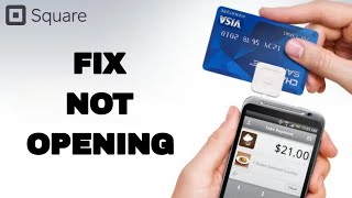 How To Fix And Solve Not Opening On Square App | Final Solution