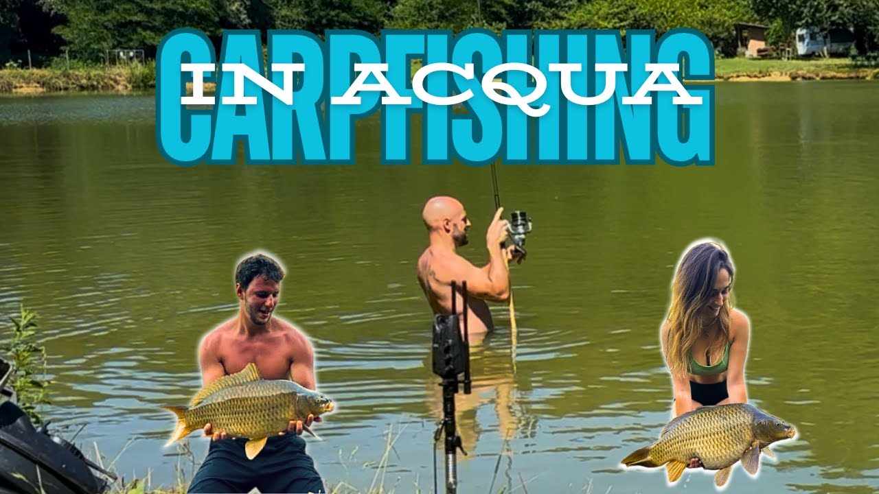 CARPFISHING - CARPFISHING IN ACQUA