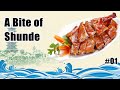 A Bite of Shunde Ep01 Origen