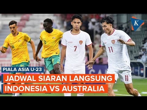 Jadwal Siaran Langsung Piala Asia U-23 Indonesia Vs Australia Hari Ini!