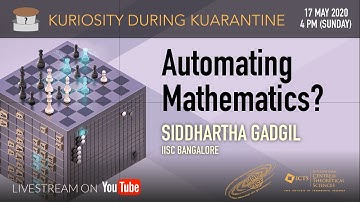 Automating Mathematics? by Siddhartha Gadgil