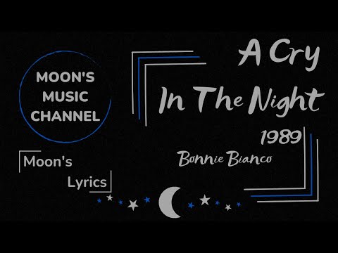 A Cry In The Night - Bonnie Bianco | Lyrics Kara | 4K Lyrics Video