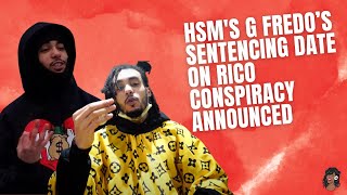 HSM's G Fredo's Sentencing Date Announced
