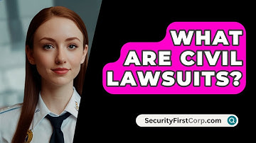 What Are Civil Lawsuits? - SecurityFirstCorp.com