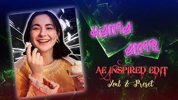 HANIA AMIR 🥺 REMAKE|| AE INSPIRED SOFT BADASS ALIGHT MOTION EDIT XML PRESET FILE#xml