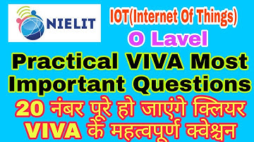 O Level Internet Of Things (IOT) Practical Viva Questions | IoT Practical viva Questions | O Level