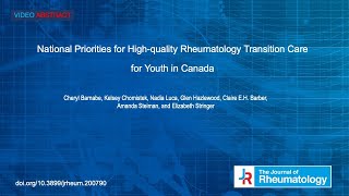 Video Abstract:National Priorities for High-quality Rheumatology Transition Care for Youth in Canada