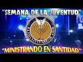 MINISTRANDO EN SANTIDAD | HNO. JUAN ELIAS FLORES | IGLESIA SANTUARIO DE AMOR