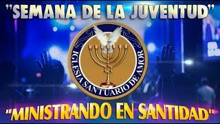 MINISTRANDO EN SANTIDAD | HNO. JUAN ELIAS FLORES | IGLESIA SANTUARIO DE AMOR