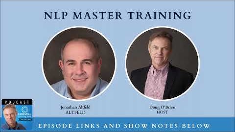 #15. Interview with Jonathan Altfeld, NLP Master Trainer
