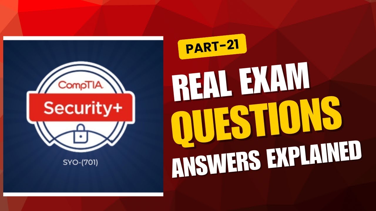 CompTIA Security+ SY0-701 Actual Exam Questions-Part 21 - YouTube