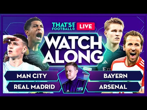 MAN CITY vs REAL MADRID | BAYERN vs ARSENAL LIVE with Mark Goldbridge