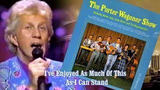 Porter Wagoner - I&#39;ve Enjoyed As Much Of This As I Can Stand (1963)