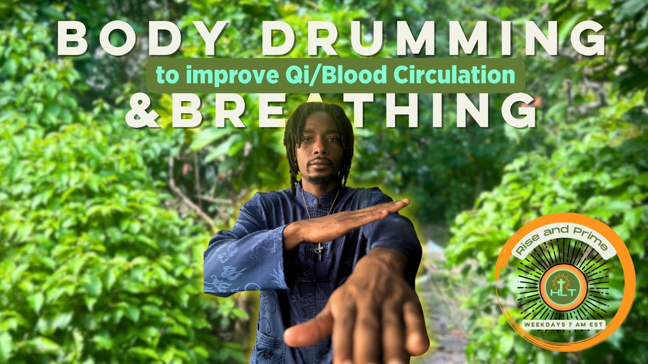 Body Drumming Qigong for Qi/Blood Circulation & Breathing | Rise and Prime