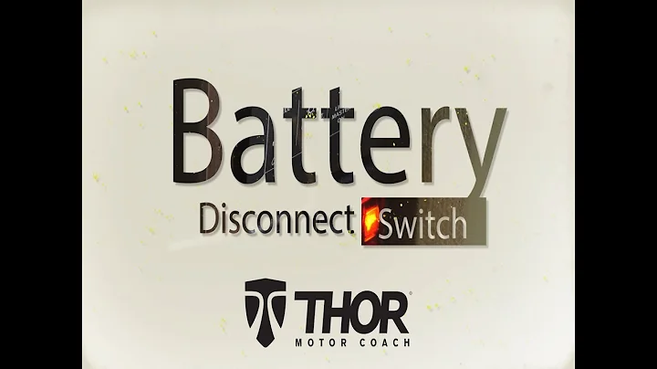 Proper Use Of An RV Battery Disconnect Switch By Thor Motor Coach