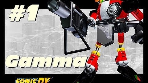 Sonic Adventure DX - E-102 Gamma - Part 1