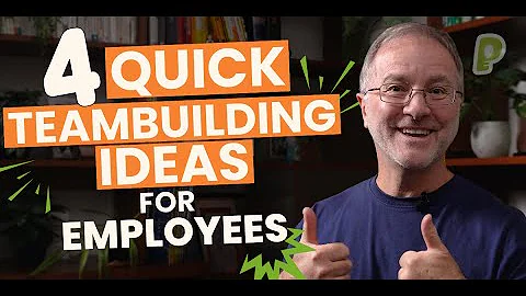 4 Quick TEAM-BUILDING Activities for Employees That Actually Work