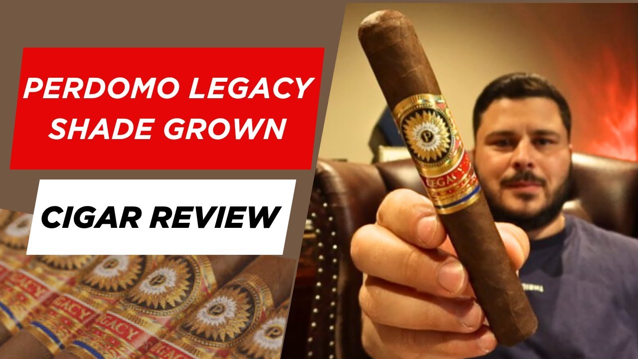 Perdomo Legacy Shade Grown Cigar Review