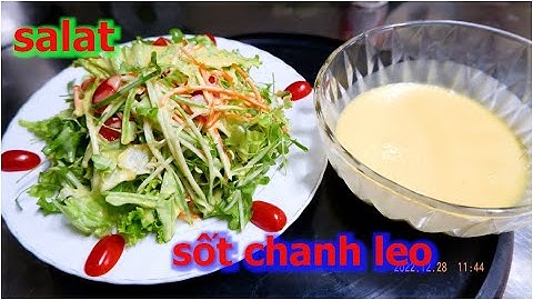 Cách Làm Salat Rau Với Sốt Chanh Leo | ẩm thực phùng tấn