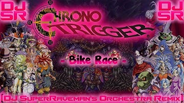Chrono Trigger - Bike Race [DJ SuperRaveman