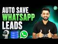 Automatically Save & Manage WhatsApp Leads for Your Business