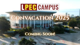 LPEC Convocation 2025 May Coming soon
