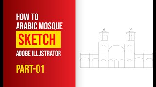 The Beginner's Photo to Arabic Mosque Easy Sketch in illustrator Part 01