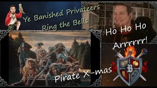 reaction | YE BANISHED PRIVATEERS - Ring The Bells | Pirate X-Mas Song !  Arrrrr !!!