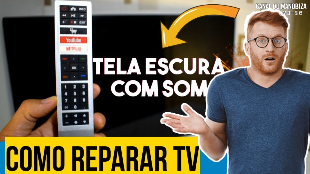 COMO CONSERTAR TV SEM IMAGEM E COM SOM | PARTE 1 - YouTube