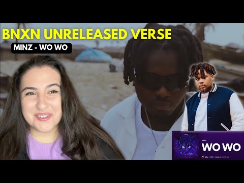 MINZ - WO WO teases Bnxn verse for remix!!🔥/ Just Vibes Reaction