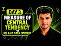 Measure of Central Tendency | Day 3 | Complete Statistics for ML & Data Science