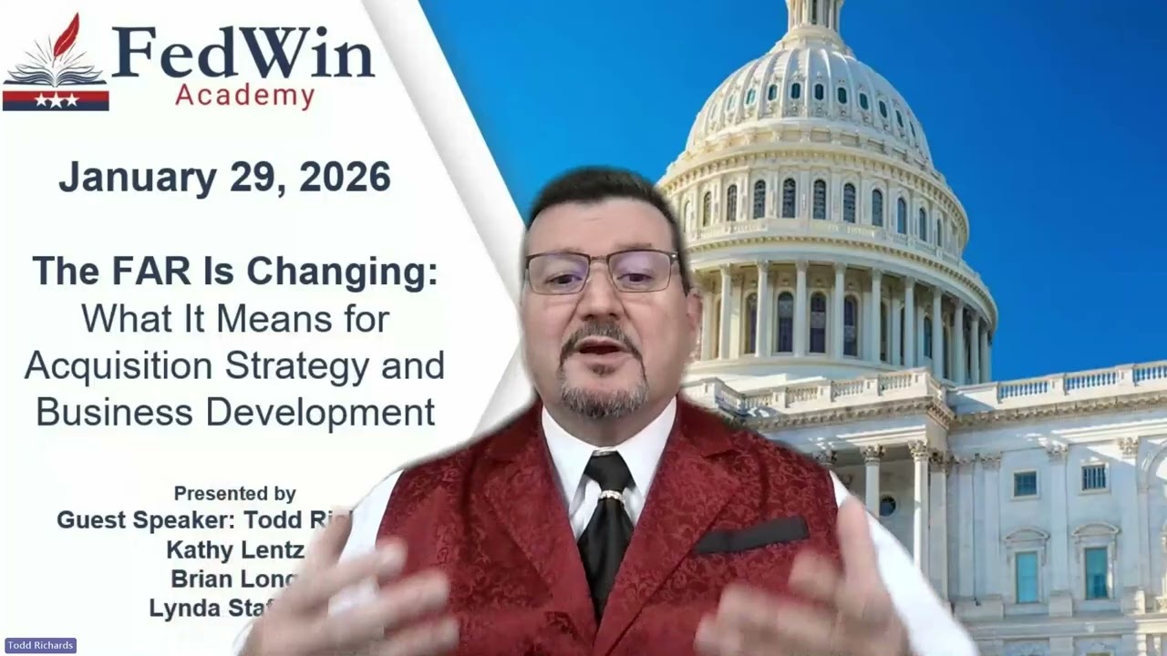 FedWin Academy - The FAR is Changing: What It Means for Acquisition Strategy and BD