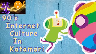 Katamari Damacy as a part of 90's web movement in Japan