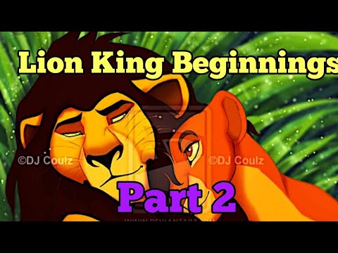 Lion King Beginnings part 2 (fanmade)