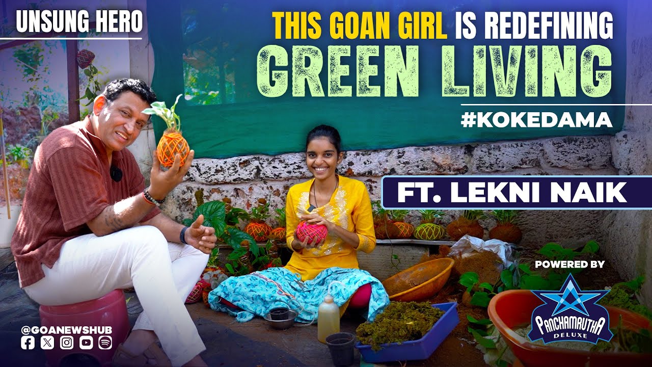 This Goan Girl Is Redefining Green Living | Ft. Lekni Naik | UNSUNG HERO | 24/01/2026 | GNH