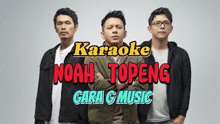Karaoke Noah Topeng versi konser ( By Gara G Music )