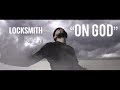 Locksmith - "On God" (Official Video)