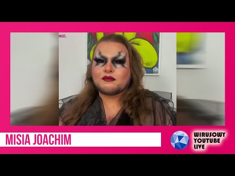 Misia Joachim: Bycie drag queen nie polega na odgrywaniu kobiet! - Wirusowy YouTube LIVE