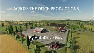 Farming Simulator 22 - Across the Ditch Productions AutoDrive
