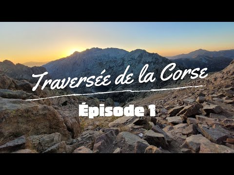Image du reportage GR20  en 11 jours - Traversée de la Corse à pied - Épisode 1 (Esprit Trek)