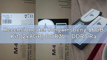 Recensione del Yongxinsheng 16GB Kit (2x8GB) DDR3L / DDR3 Ram 1600 MHz PC3L-12800S Sodimm 204 Pin CL