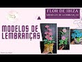 FLOR IBIZA - MODELOS DE LEMBRANÇAS